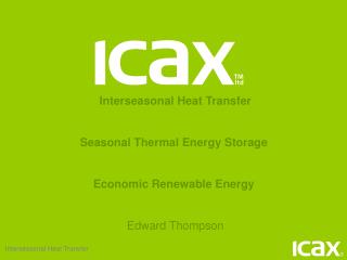 Interseasonal Heat Transfer Seasonal Thermal Energy Storage Economic Renewable Energy