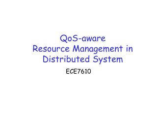 QoS-aware Resource Management in Distributed System