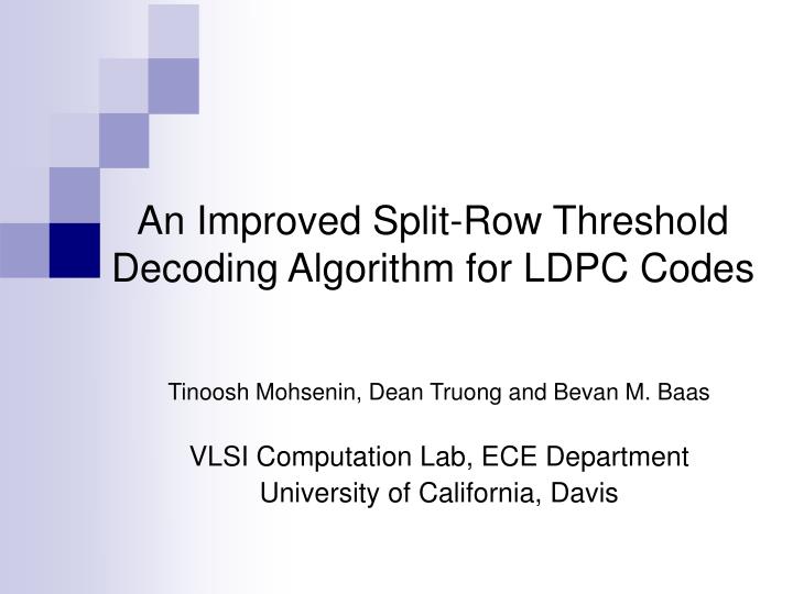 an improved split row threshold decoding algorithm for ldpc codes