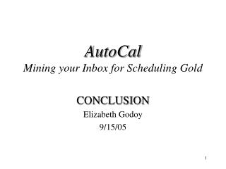 AutoCal Mining your Inbox for Scheduling Gold