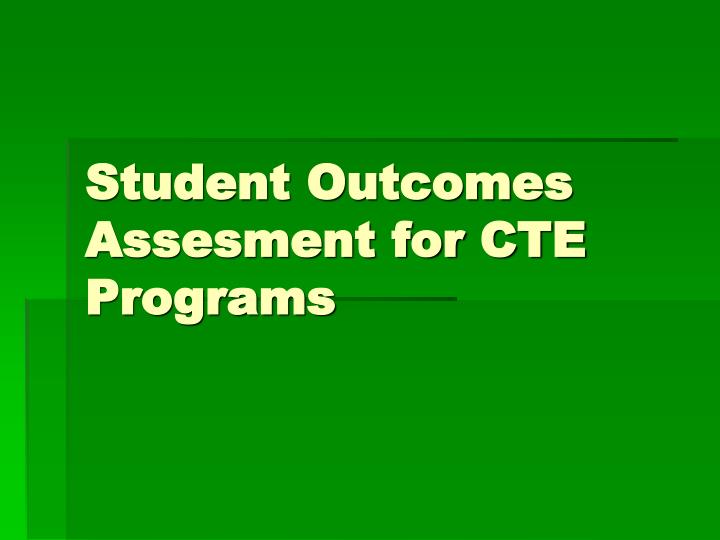 student outcomes assesment for cte programs