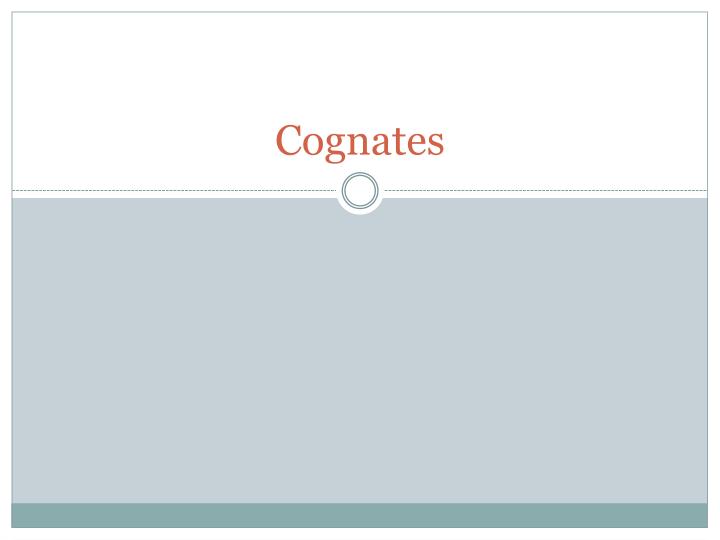 cognates