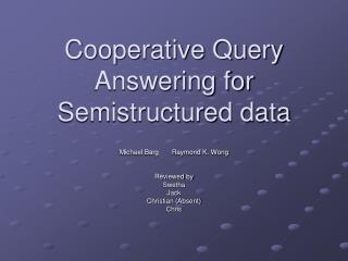 Cooperative Query Answering for Semistructured data