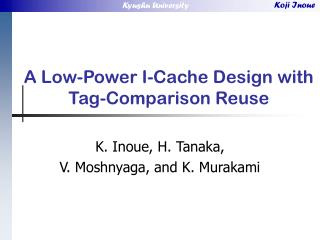 A Low-Power I-Cache Design with Tag-Comparison Reuse