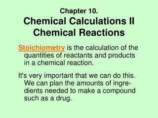 Chapter 10. Chemical Calculations II Chemical Reactions