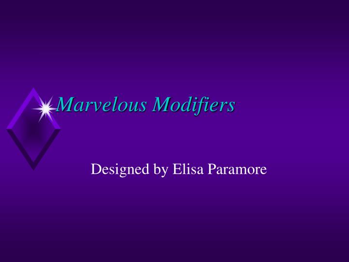 marvelous modifiers