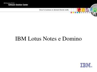 ibm lotus notes e domino