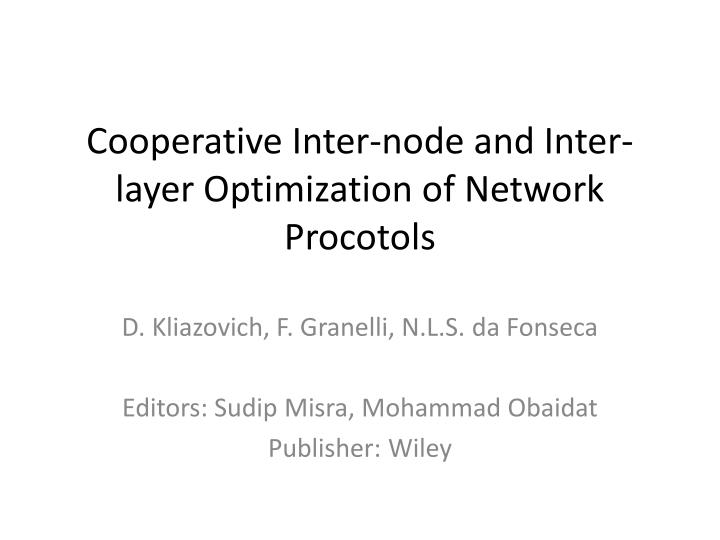 cooperative inter node and inter layer optimization of network procotols