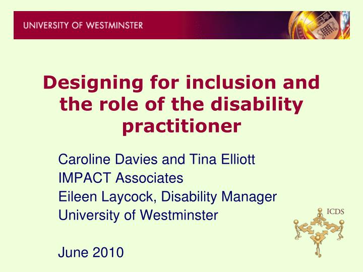 designing for inclusion and the role of the disability practitioner