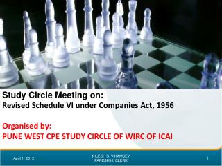 Study Circle Meeting on: Revised Schedule VI under Companies Act, 1956 Organised by: