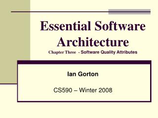 Essential Software Architecture Chapter Three - Software Quality Attributes