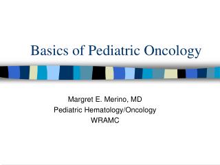 Basics of Pediatric Oncology