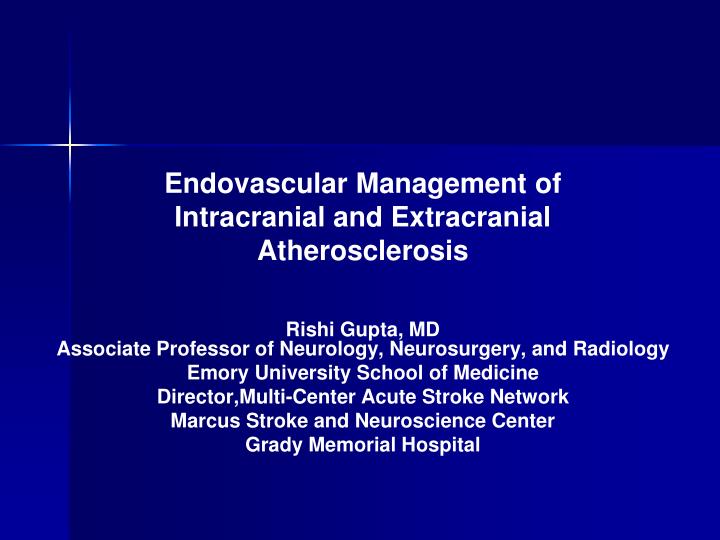 endovascular management of intracranial and extracranial atherosclerosis