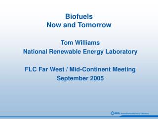 Biofuels Now and Tomorrow