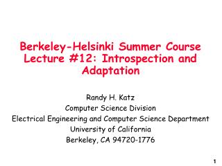 Berkeley-Helsinki Summer Course Lecture #12: Introspection and Adaptation