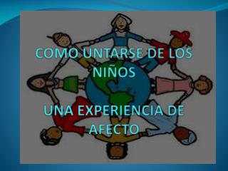 como untarse de los ni os una experiencia de afecto