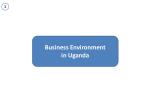 Business Environment i n Uganda - slide 1