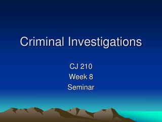 Criminal Investigations