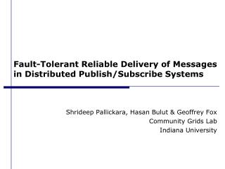Fault-Tolerant Reliable Delivery of Messages in Distributed Publish/Subscribe Systems
