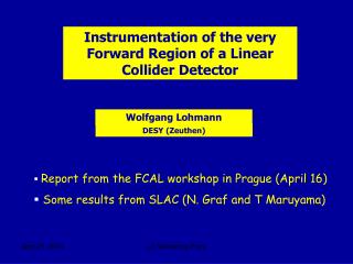 Instrumentation of the very Forward Region of a Linear Collider Detector