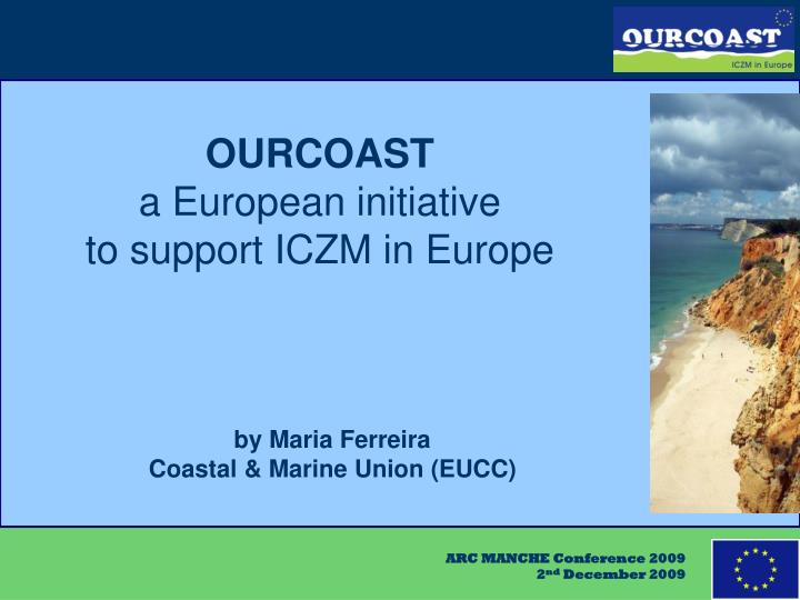 ourcoast a european initiative to support iczm in europe