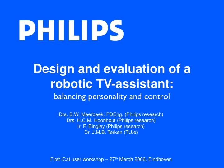 design and evaluation of a robotic tv assistant