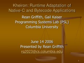 Kheiron: Runtime Adaptation of Native-C and Bytecode Applications