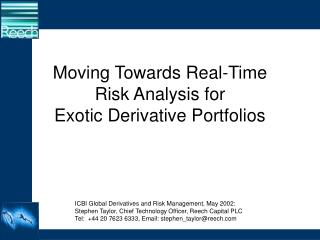 Moving Towards Real-Time Risk Analysis for Exotic Derivative Portfolios