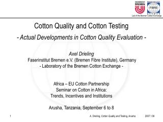 Cotton Quality and Cotton Testing - Actual Developments in Cotton Quality Evaluation -