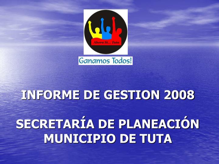 informe de gestion 2008 secretar a de planeaci n municipio de tuta