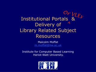 Institutional Portals &amp; Delivery of Library Related Subject Resources