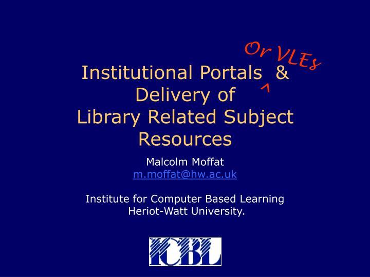 institutional portals delivery of library related subject resources