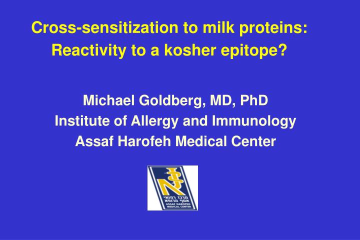 cross sensitization to milk proteins reactivity to a kosher epitope