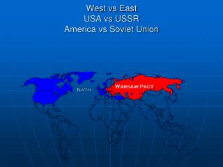 West vs East USA vs USSR America vs Soviet Union