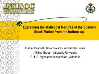 Explaining the statistical features of the Spanish Stock Market from the bottom-up.