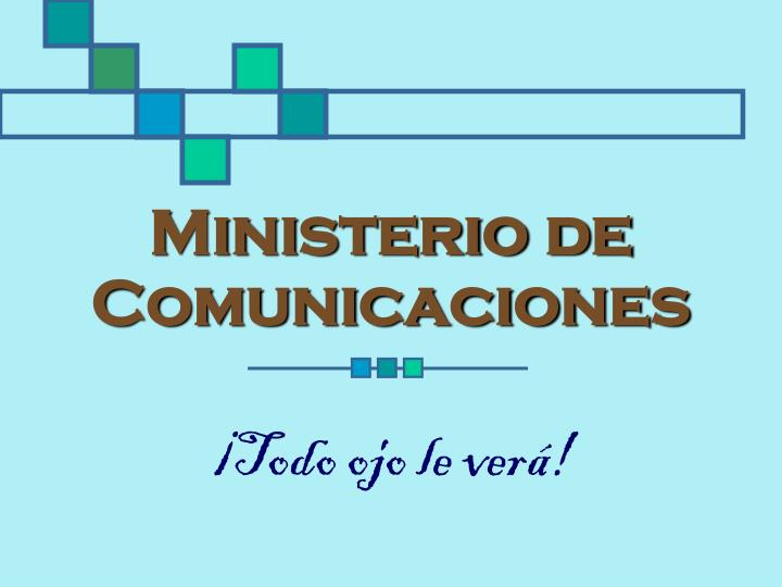 ministerio de comunicaciones