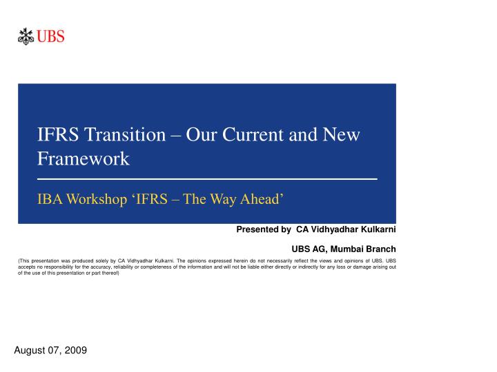 ifrs transition our current and new framework