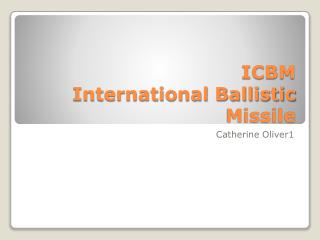 ICBM International Ballistic Missile