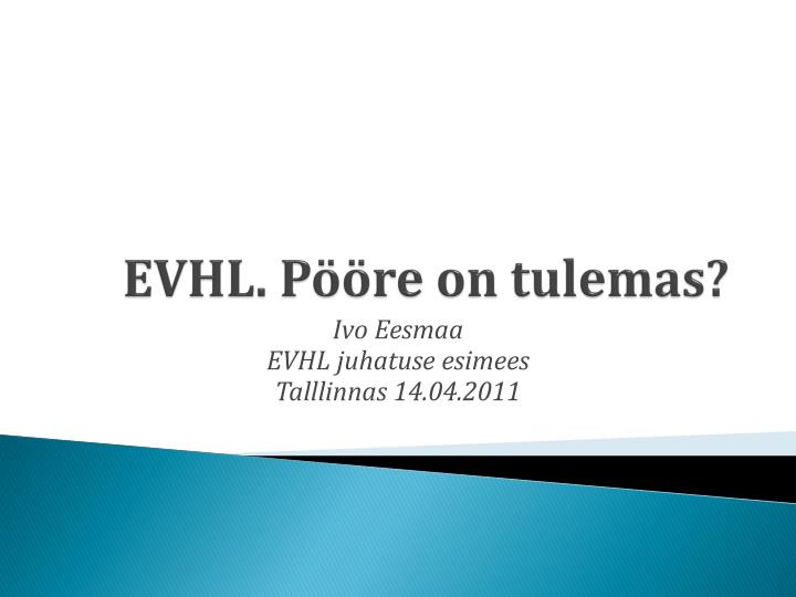 evhl p re on tulemas