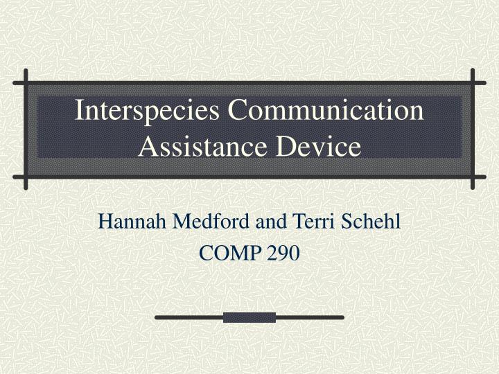 interspecies communication assistance device