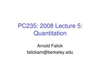 PC235: 2008 Lecture 5: Quantitation