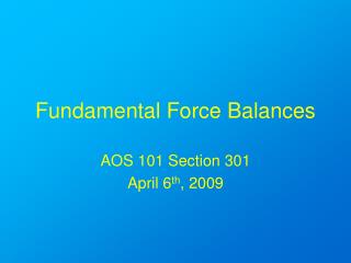 Fundamental Force Balances