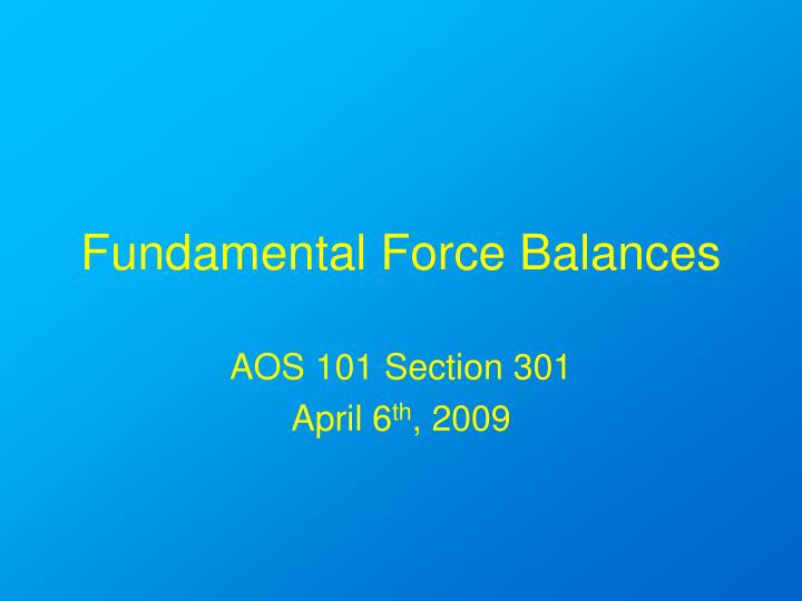 fundamental force balances