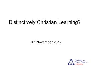 Distinctively Christian Learning?