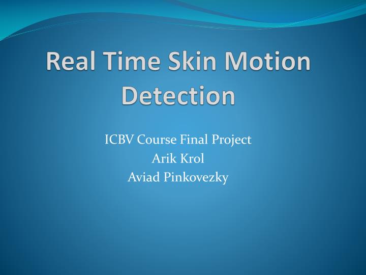 real time skin motion detection