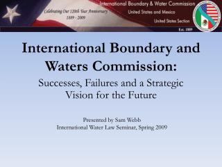 International Boundary and Waters Commission:
