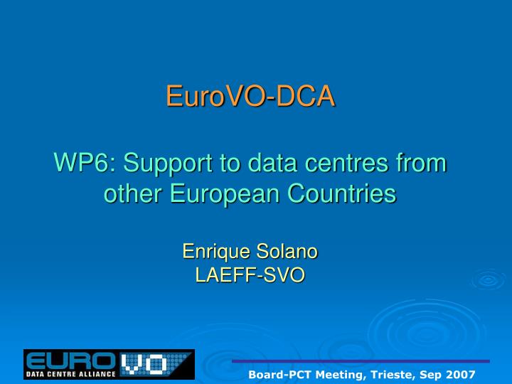 eurovo dca wp6 support to data centres from other european countries enrique solano laeff svo