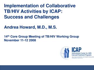 Implementation of Collaborative TB/HIV Activities by ICAP: Success and Challenges
