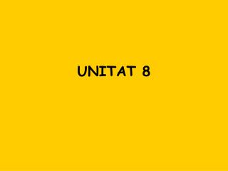 unitat 8