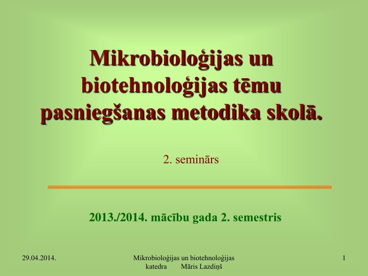 mikrobiolo ijas un biotehnolo ijas t mu pasnieg anas metodika skol